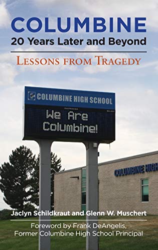 Columbine, 20 Years Later and Beyond: Lessons from Tragedy
