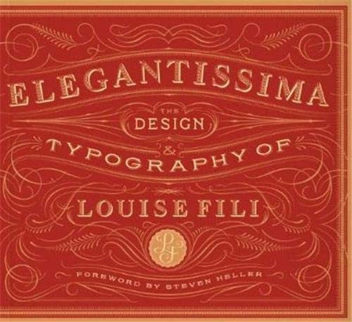 Princeton Architectural Press Elegantissima: The Design and Typography of Louise Fili