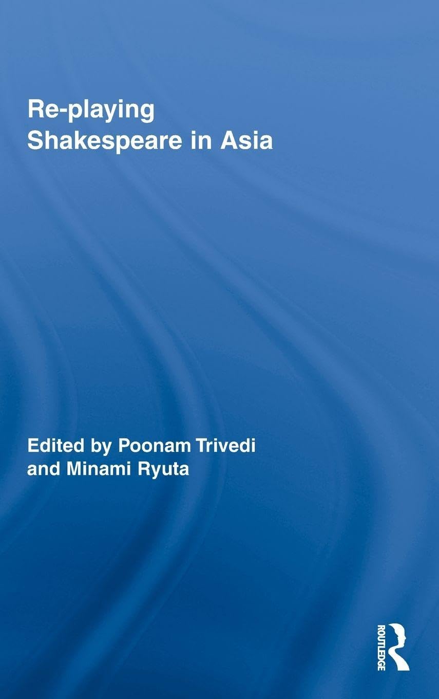 Comprendre Re-playing Shakespeare in Asia et l'interculturalité