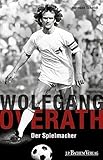 wolfgang overath  Wolfgang Overath: Der Spielmacher