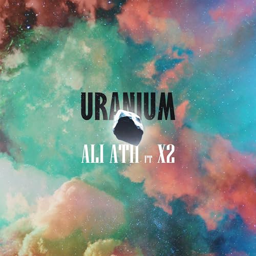 Play Uranium by Ali Ath & X2 The Rich feat. SinJim on Amazon Music ...