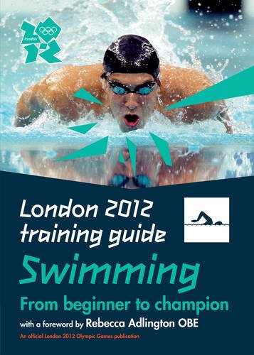 Guttridge, R: London 2012 Training Guide Swimming 
