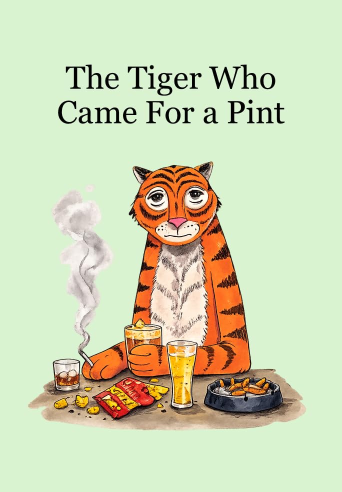 The Tiger Who Came for a Pint