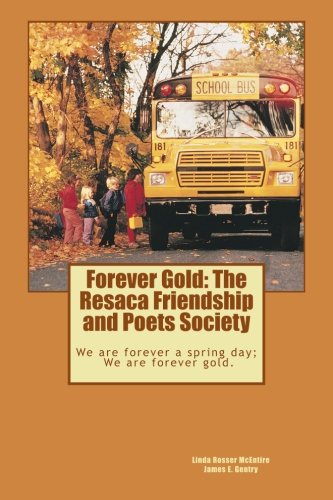 Forever Gold: The Resaca Friendship and Poets Society: James E. Gentry