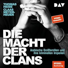 Couverture de Die Macht der Clans. Arabische Gro&szlig;familien und ihre kriminellen Imperien