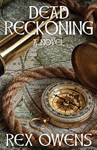 Dead Reckoning: A Novel (The Irish Troubles Series Book 3) by [Rex Owens]