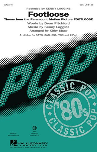 Hal Leonard Footloose (Theme from Motion Picture FOOTLOOSE) SSA by Kenny Loggins arranged by Kirby Shaw