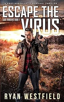Escape the Virus - Book #1 of the Last Pandemic