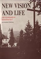 New vision and life: The founding of Schoenstatt (1912-1919) B000737HHO Book Cover