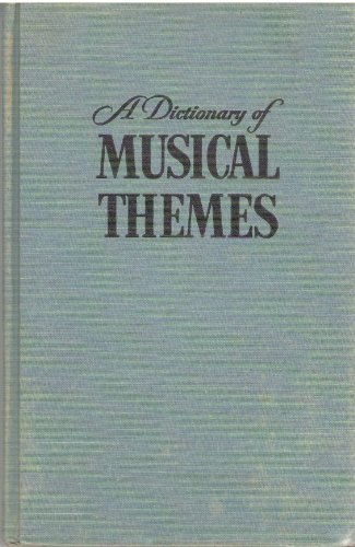 A dictionary of musical themes, B0006ARKSE Book Cover