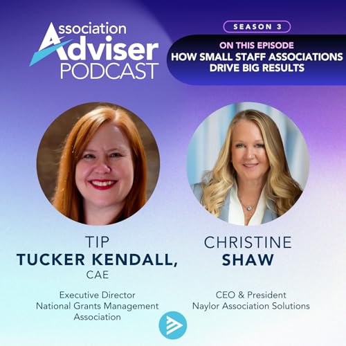 #24: How Small Staff Associations Drive Big Results with Tip Tucker Kendall of NGMA Podcast Por  arte de portada