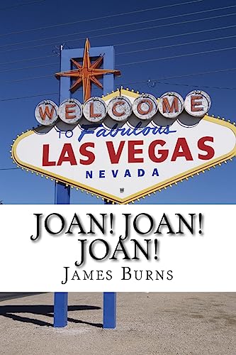 Joan! Joan! Joan! (The Poetry of James Burns)