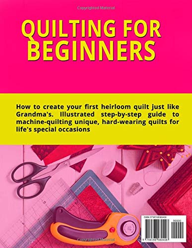 QUILTING FOR BEGINNERS: How To Create Your First Heirloom Quilt Just Like Grandma's. Illustrated Step-by-Step Guide to Machine-Quilting Unique, Hard-Wearing Quilts for Life's Special Occasions image 3