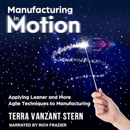 Manufacturing in Motion by Terra Vanzant Stern PhD episode artwork