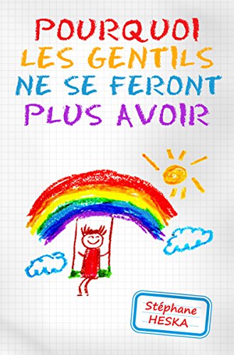 Télécharger Pourquoi les gentils ne se feront plus avoir livre En ligne