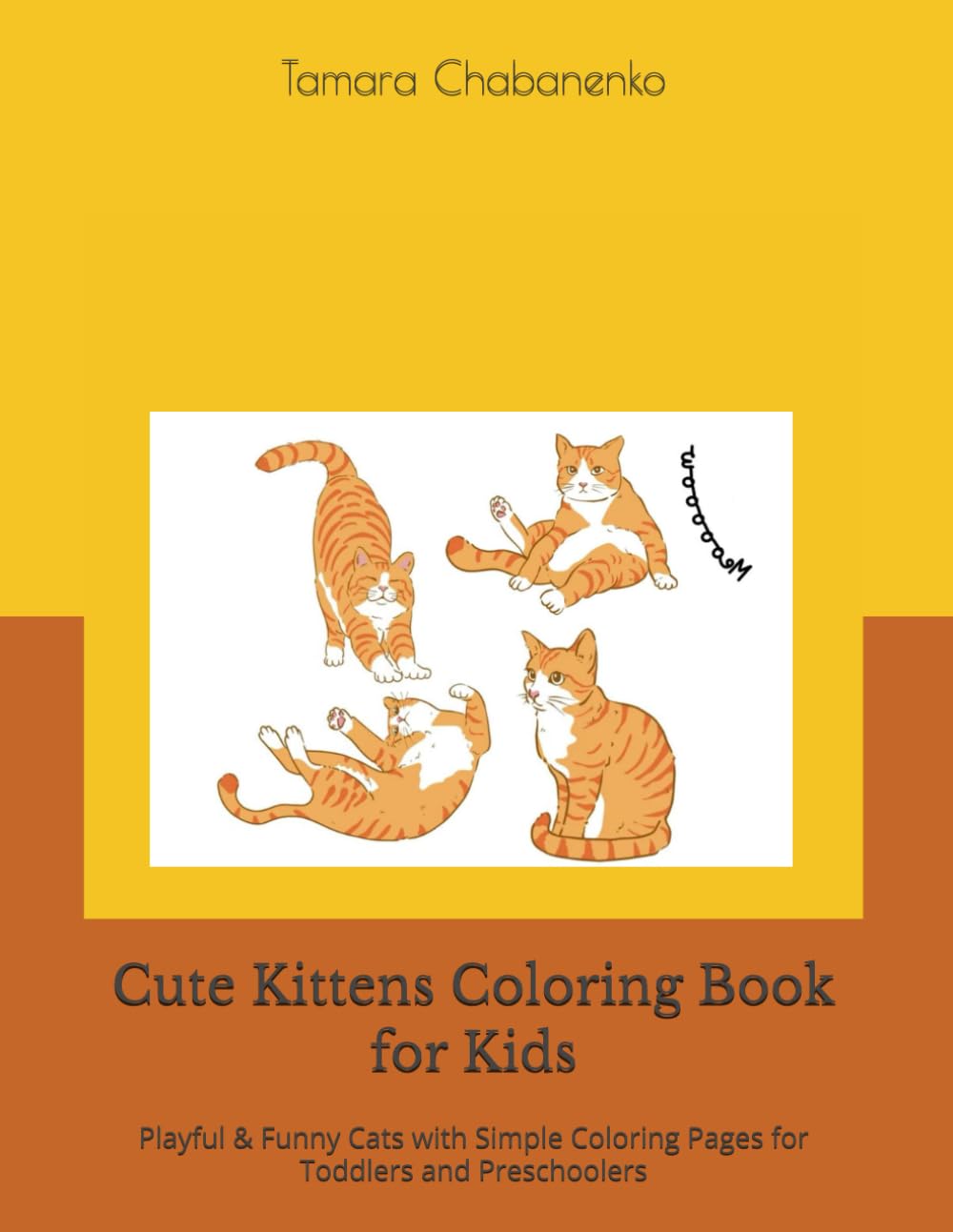 Cute Kittens Coloring Book for Kids: Playful & Funny Cats with Simple Coloring Pages for Toddlers and Preschoolers