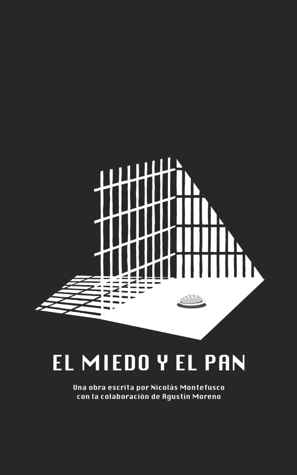 El Miedo y el Pan