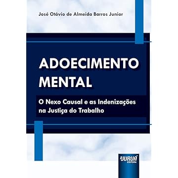 Capa do livro Adoecimento Mental - O Nexo Causal e as Indenizações na Justiça do Trabalho