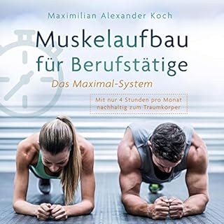 Muskelaufbau f&uuml;r Berufst&auml;tige - Das Maximal-System: Titelbild