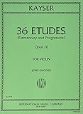Kayser Heinrich Ernst 36 Elementary Progressive Studies Op. 20 Violin by Josef Gigold International