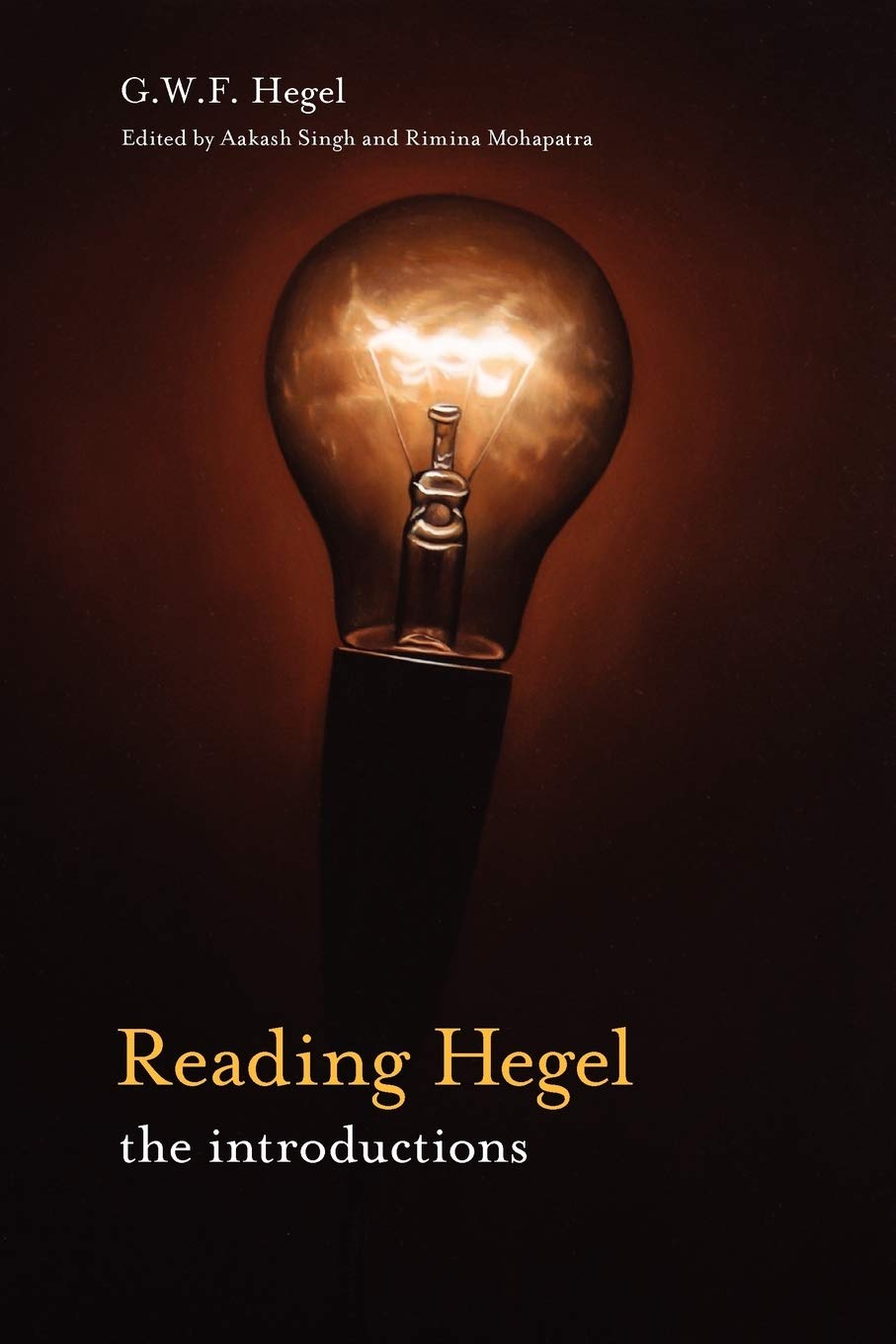 Reading Hegel: The Introductions (Transmission). Hegel, Mohapatra, Singh<|