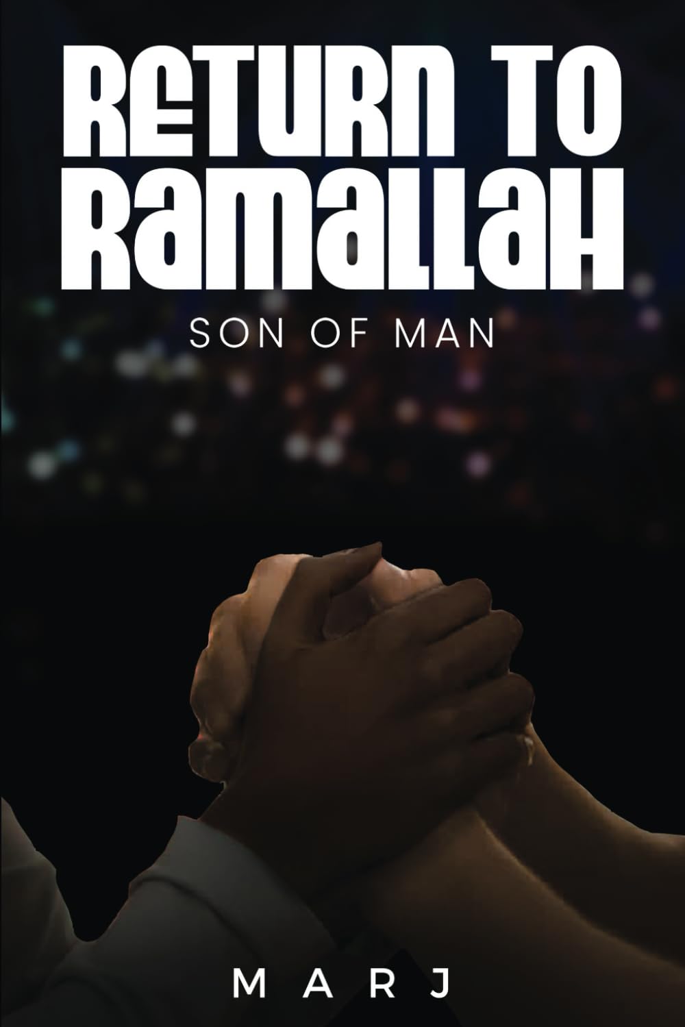 Return to Ramallah: I Am Son of Man