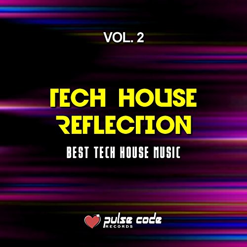 Play Tech House Reflection, Vol. 2 (Best Tech House Music) by VARIOUS