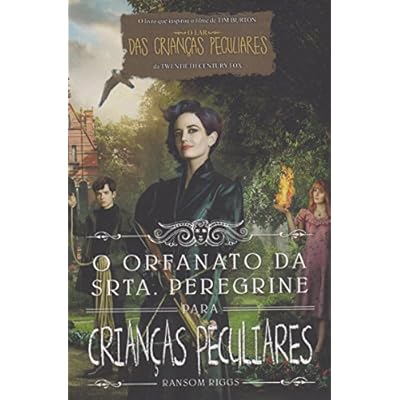 O Orfanato da Srta. Peregrine Para Crian&ccedil;as Peculiares