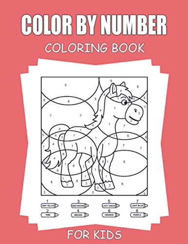 Color By Number Coloring Book For Kids: 45+ Unique Color By Number Design