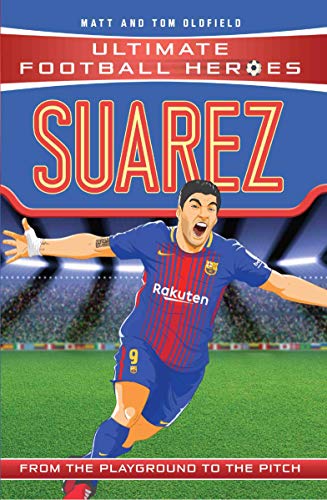 Télécharger Suarez: From the Playground to the Pitch PDF Ebook En Ligne