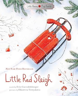Book cover Little Red Sleigh: A Heartwarming Christmas Book For Children (Little Heroes, Big Hearts)