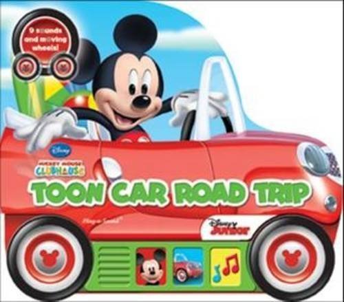 MICKEY MOUSE CLUBHOUSE - TOON CAR ROAD TRIP (Little Vehicle Book) by Publications International (2013) Board book