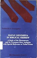 Hapax Legomena in Biblical Hebrew: A Study of the Phenomenon and  Its Treatment Since Antiquity With Special Reference to Verbal Forms (Dissertation series / Society of Biblical Literature) 0891306609 Book Cover