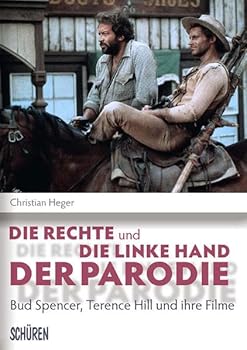 Hardcover Die rechte und die linke Hand der Parodie - Bud Spencer, Terence Hill und ihre Filme [German] Book
