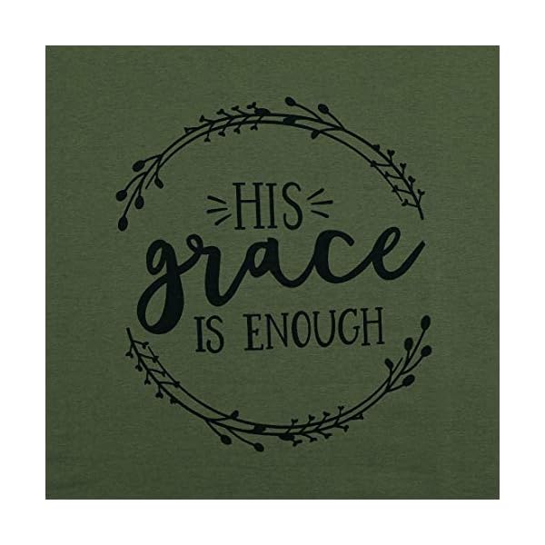 His Grace is Enough Shirt Women Christian Graphic T-Shirt Funny Letter Print Jesus Tee Shirt (S, Army Green)