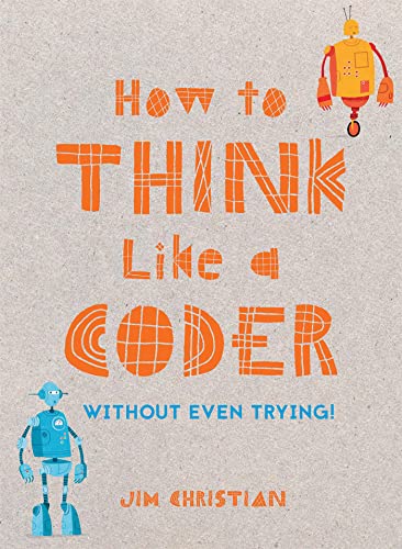 How To Think Like A Coder: Without Even Trying #TOP8