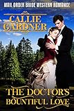 The Doctor's Bountiful Love: Historical Western Romance