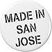 Made in San Jose 1.25â€ Pinback Button Pin Born Raised Pride California