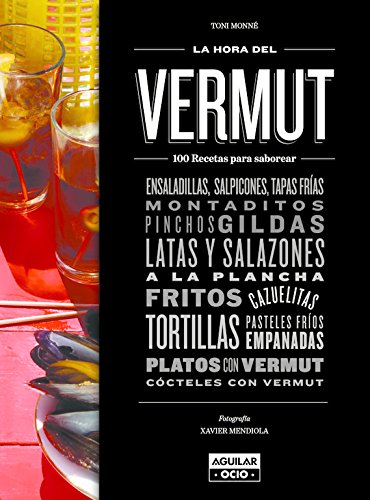 La hora del vermut: 150 recetas para saborear (Gastronomía)