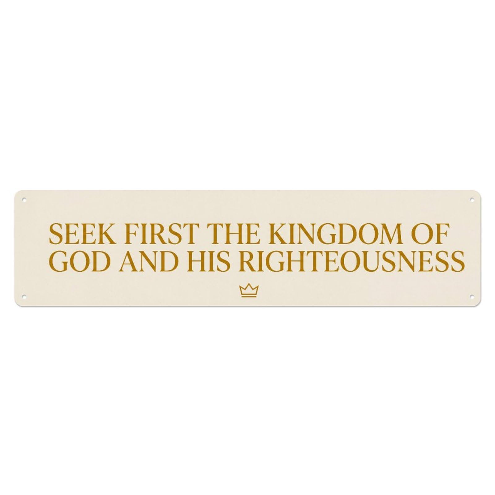 Fyrn Style Seek First Kingdom Scripture Positive Quote Metal Tin Sign