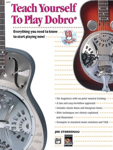 Alfred's Teach Yourself to Play Dobro: Everything You Need to Know to Start Playing Now!, Book & Online Audio (Teach Yourself Series)