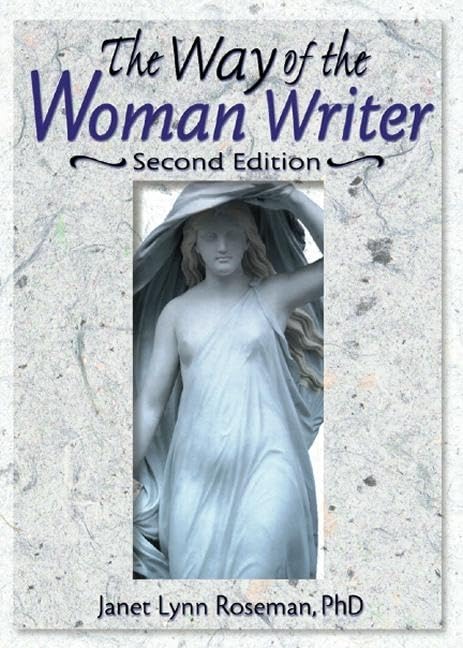 The Way of the Woman Writer (Haworth Innovations in Feminist Studies)      2nd Edition