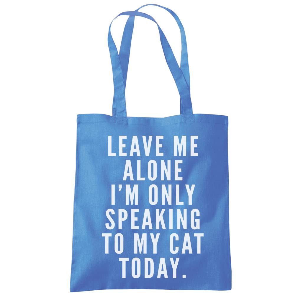 Cat Lover Cotton Tote Bag Leave Me Alone I'm Only Talking to My Cat Tote Bag - Funny Cat Owner Pet Friend Crazy Cat Tote Shopping Bag