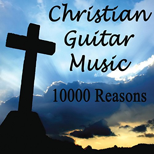 Instrumental Christian Songs, Christian Instrumental Guitar Music & Contemporary Christian Music