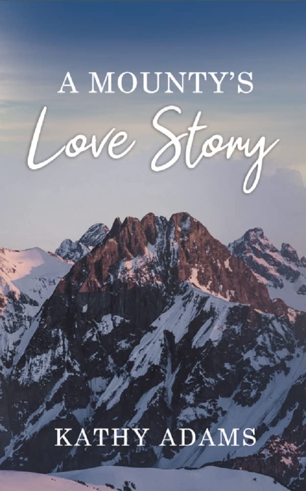 A Mounty's Love Story