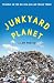 Junkyard Planet: Travels in the Billion-Dollar Trash Trade