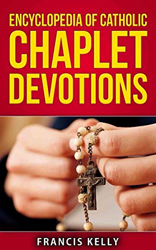 Cover of ENCYCLOPEDIA OF CATHOLIC CHAPLET DEVOTIONS