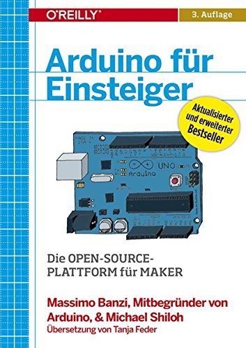 Arduino für Einsteiger by Massimo Banzi (2015-04-30) Arduino für Einsteiger by Massimo Banzi (2015-04-30)
