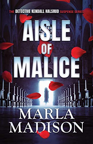 Aisle of Malice (The Detective Kendall Halsrud, Malice Series)