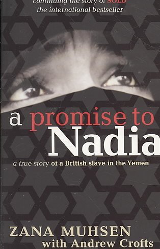 A Promise To Nadia: a true story of a British
